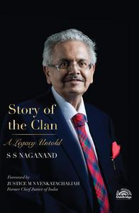 Story of the Clan – A Legacy Untold | 2021 | S S Naganand